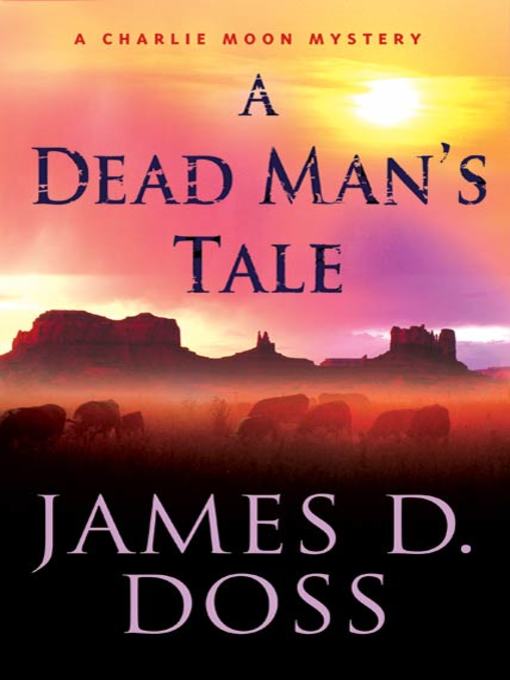 Title details for A Dead Man's Tale by James D. Doss - Wait list